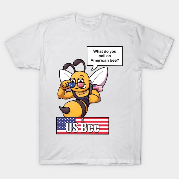 What Do You Call An American Bee? T-Shirt by TheMaskedTooner